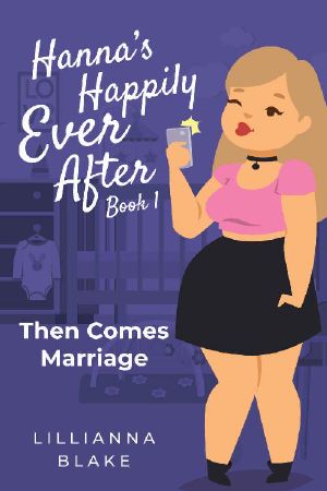 [Hanna’s Happily Ever After 01] • Then Comes Marriage